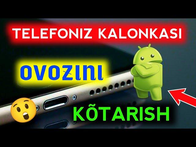  TELEFON KALONKASI OVOZINI KÕTARISH SIRI // ANDROID SIRLARIDAN YANGISI