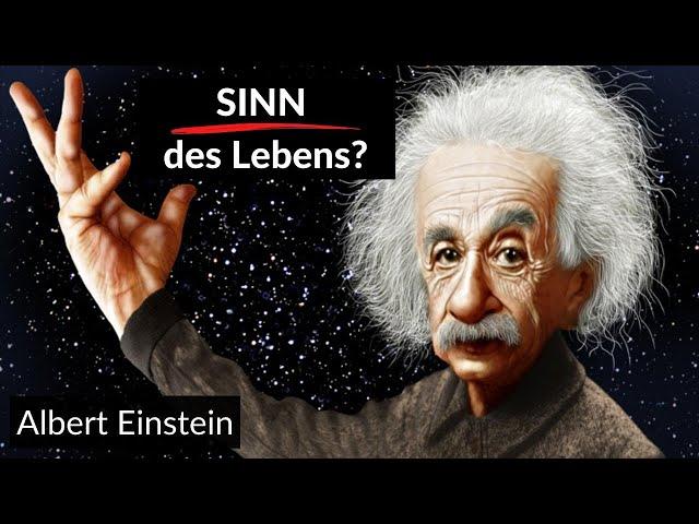 ALBERT EINSTEIN über den Sinn des Lebens | Zitate zum Nachdenken