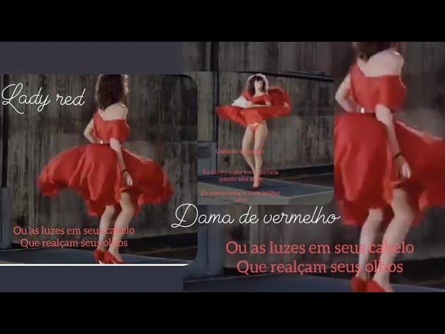 the Lady in  red ou Dama de vermelho  ...tradução #longing