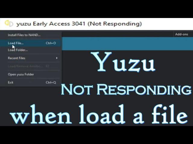 Yuzu Not Responding when load a file