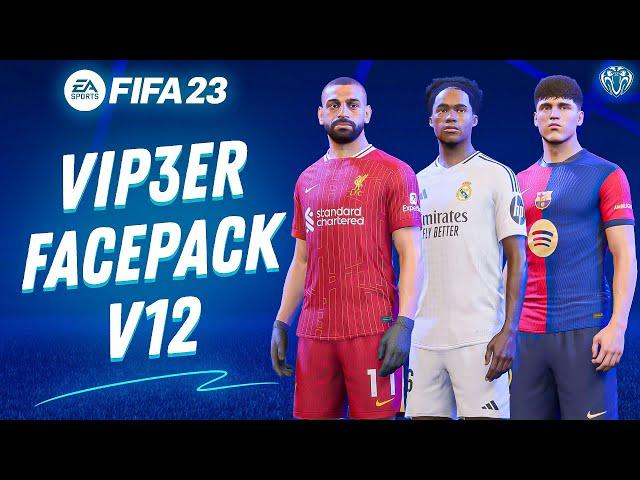 FacePack V12 By ViP3eR For FIFA 23 + Tutorial | TU17.1