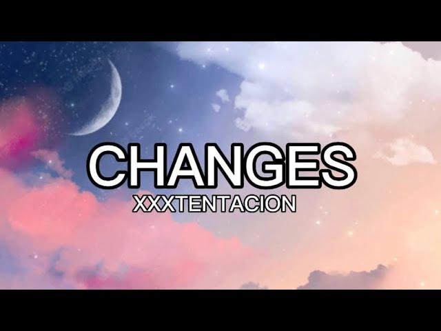 xxxtentacion - Changes(Lyrics)