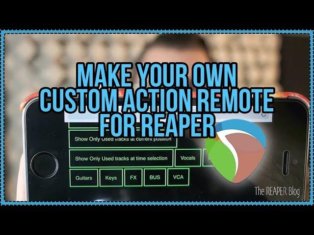 How To Make a Basic Custom Action Remote For REAPER