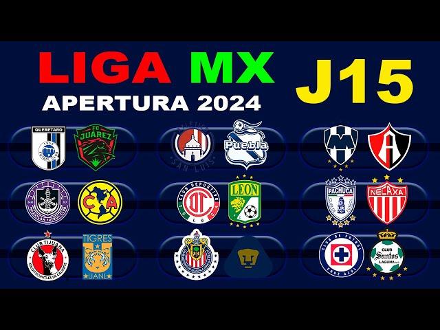 FECHAS, HORARIOS Y CANALES PARA LA JORNADA 15 DE LA LIGA MX APERTURA 2024