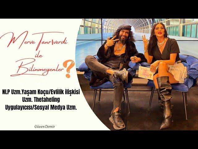 Sosyal Medya Uzm. | Merve Tanrıverdi ile bilinmeyenler | Güven Demir