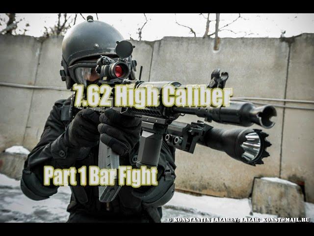 7.62 High Caliber lets play part 1 Bar Fight