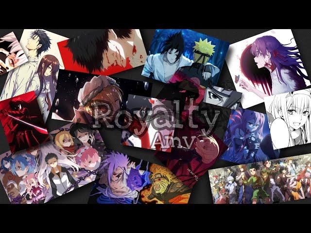 Royalty /AMV/Anime mix - Scream of Hearts Part I | By Heaven’sChain