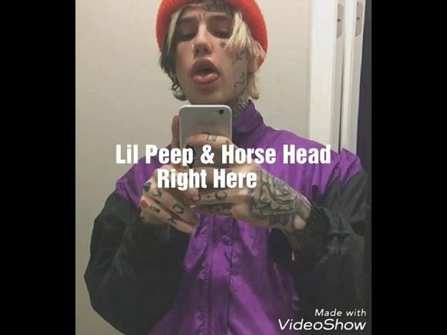 Lil Peep & Horse Head Right Here Lyrics