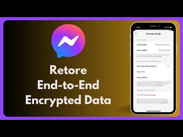 How to restore your end-to-end encrypted chats on messenger