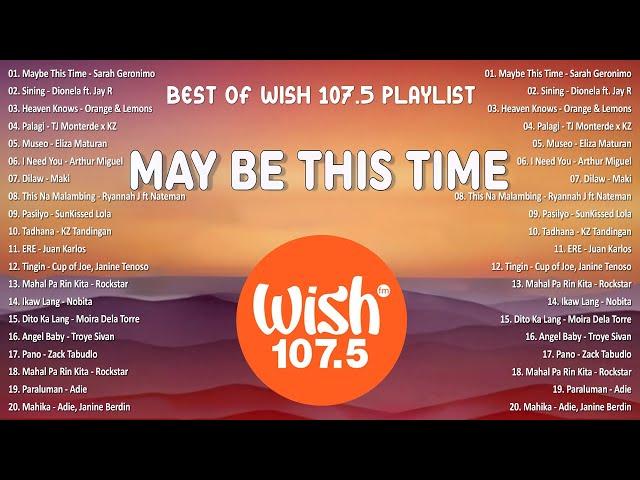 Maybe This Time, Sining | Best Of Wish 107.5 Songs 2024 | The Most Listened Song On Wish 107.5