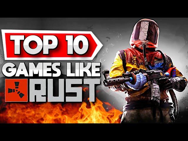 Top 10 Games like RUST