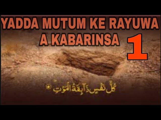 YADDA MUTUM KE RAYUWA A KABARINSA NA (1)