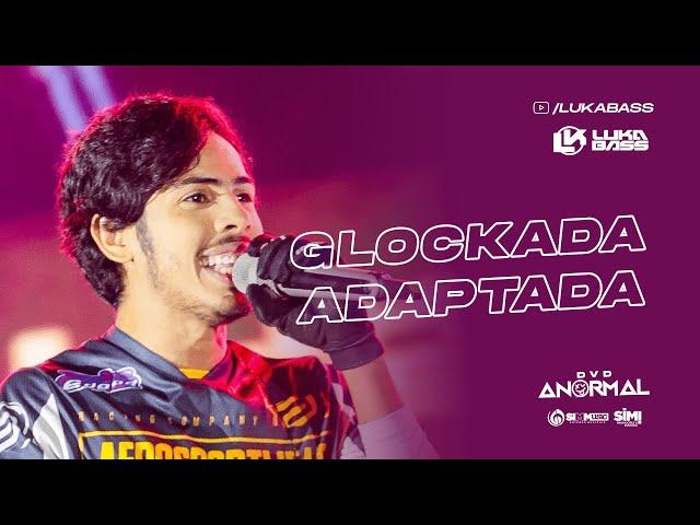 Glockada Adaptada - Luka Bass (DVD Anormal)