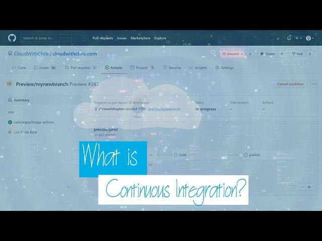 What is Continuous Integration? (CI)