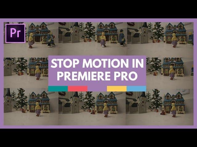 Stop Motion Animation in Premiere Pro Tutorial