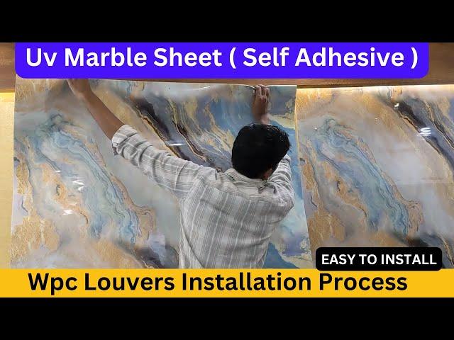 UV Marble Sheet Self Adhesive And WPC Louvers Panel Installation Process