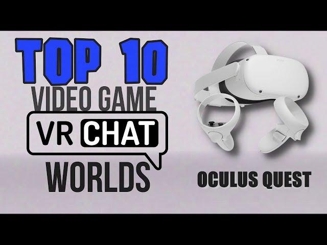 Top 10 Video Game VRChat Worlds | Oculus Quest Edition