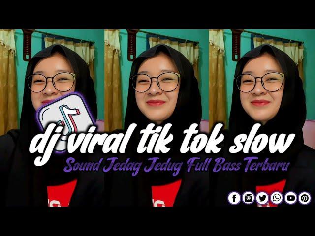 DJ VIRAL TIK TOK SLOW TERBARU 2024 SOUND JEDAG JEDUG MENGKANE