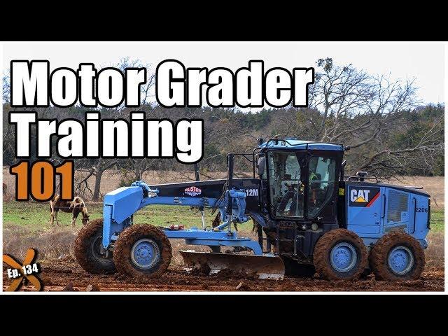 How to Operate a Motor Grader (UPDATED) // Heavy Equipment Operator Training