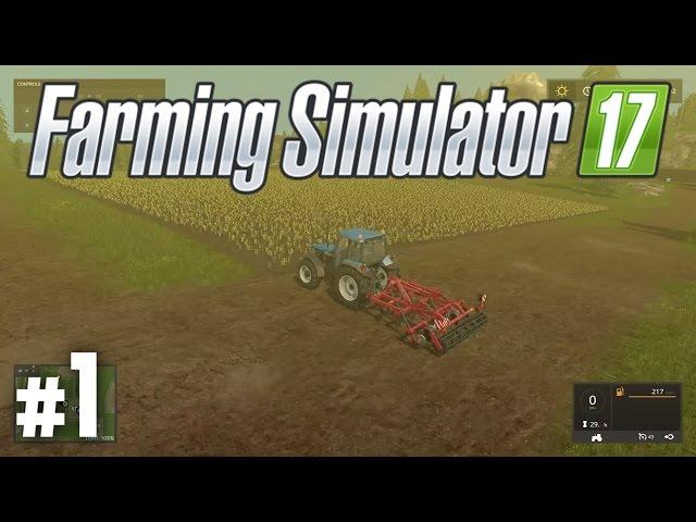 Farming Simulator 17: Getting Started - Part 1 (Gameplay / Walkthrough / Lets Play)