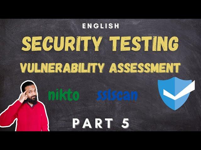 Security Testing: Vulnerability Assessment | Part 5