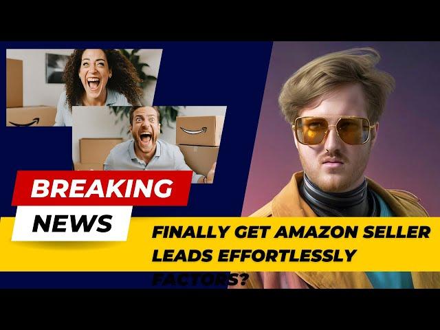 How To Get Amazon Seller Ecommerce Leads - Lead Generation For Amazon Agencies & Marketing Agencies