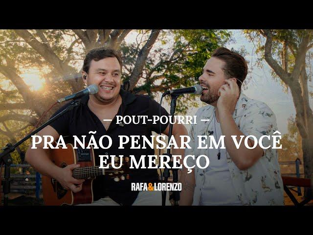 Rafa e Lorenzo - Pra Não Pensar em Você / Eu Mereço