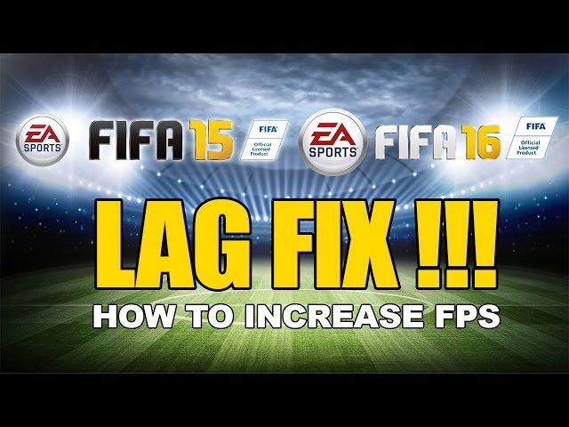 FIFA 15/16 - HOW TO REDUCE LAG AND INCREASE FPS (100% WORKING!!!)