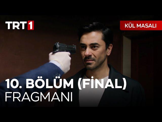 Kül Masalı 10. Bölüm Fragmanı