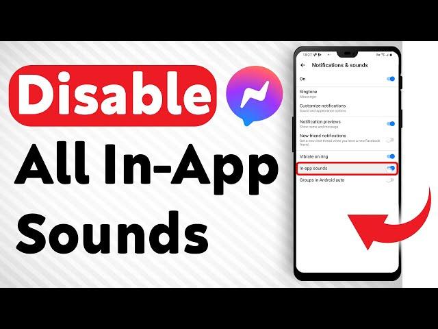 How To Disable All In App Sounds In Facebook Messenger - Full Guide