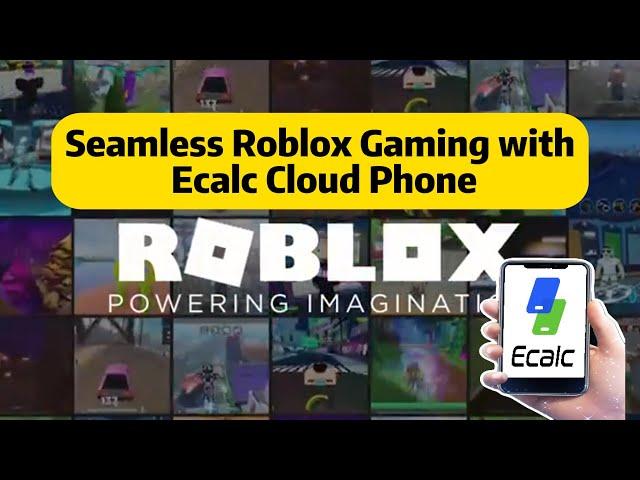 Roblox Adventure with Ecalc Cloud Phone – Zero Lag Gameplay