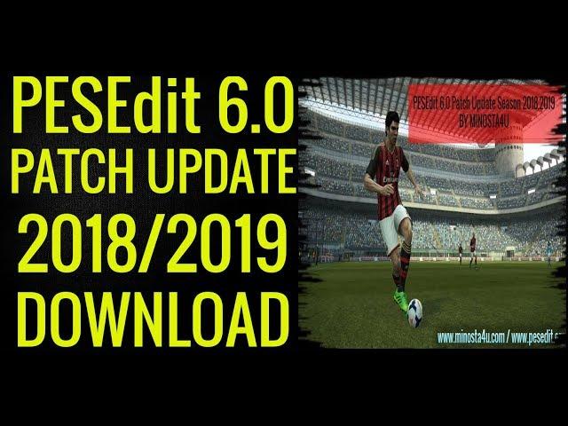 PES 2013 ● PESEdit 6.0 Patch ● Update 2018/2019 