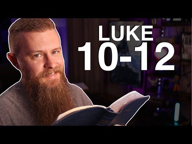 Luke 10-12 ESV - Daily Bible Reading