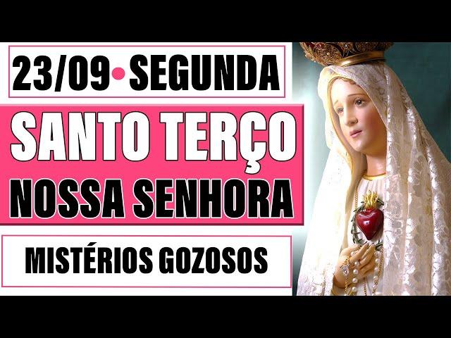 Santo Terço de Nossa Senhora - Segunda - 23 de Setembro