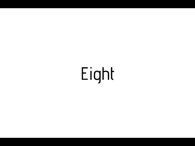 How to pronounce Eight / Eight pronunciation