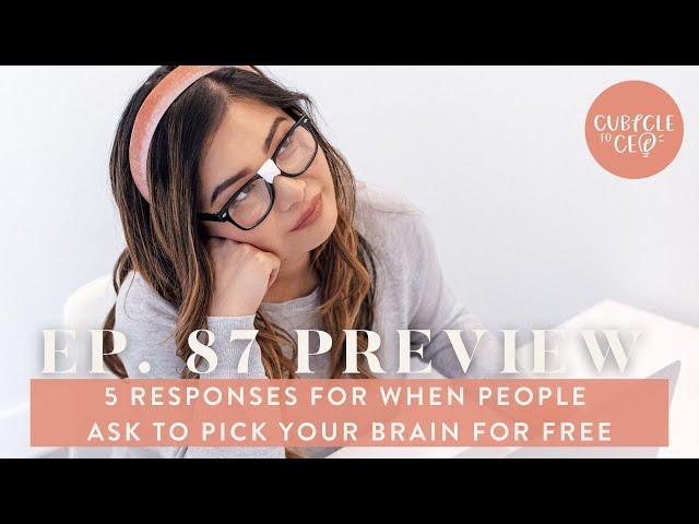 Ellen Yin, Cubicle to CEO interview: 5 Responses For When People Ask To Pick Your Brain For Free