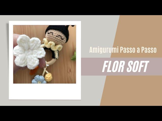 Florzinha soft amigurumi