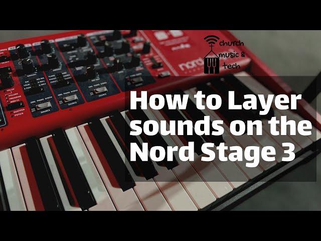 How to Create Layers On the Nord Stage 3