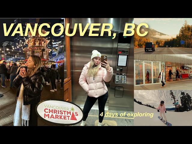 72 hours in Vancouver, British Columbia | whistler, christmas markets, downtown