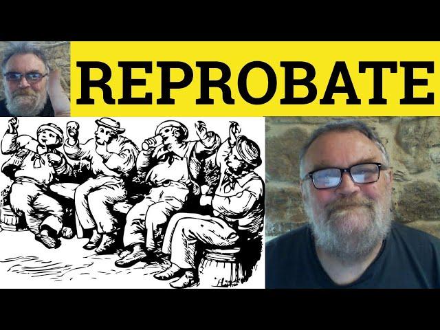  Reprobate Meaning - Reprobate Defined - Reprobate Examples - Vocabulary - Reprobate