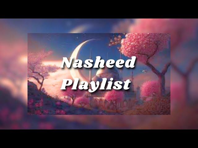 The Best Nasheed Collection ~ Arabic Nasheeds ~ Best Of All Time