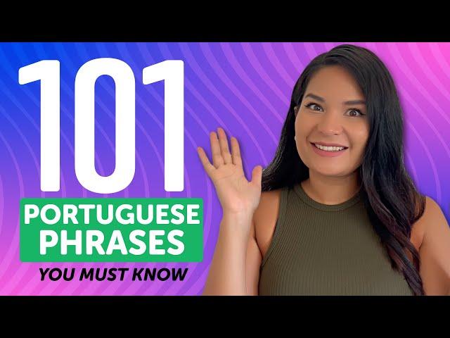 101 Phrases Every Portuguese Beginner Must-Know