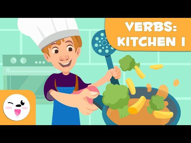 COOKING VERBS for Kids - Peel, Chop, Fry, Toast, Blend... - Episode 1