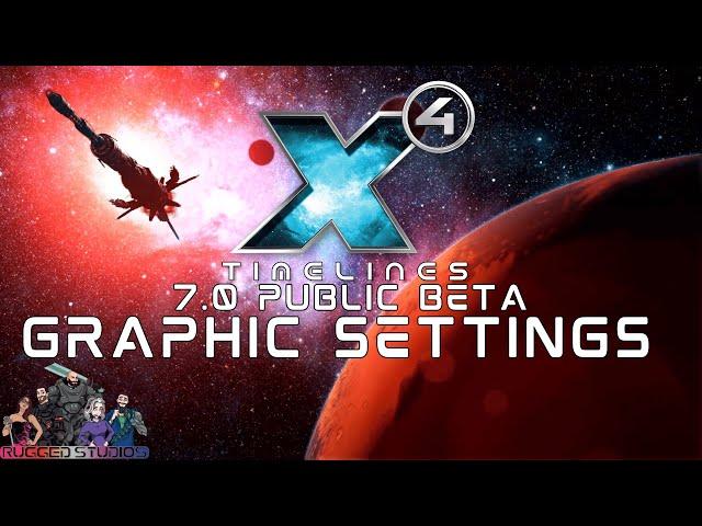 X4 7.0 - Public Beta - Graphic Settings Explained️