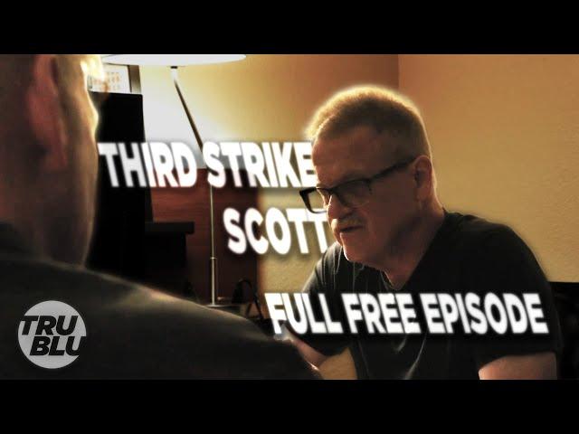 FREE Full Episode - Third Strike Scott - Takedown with Chris Hansen