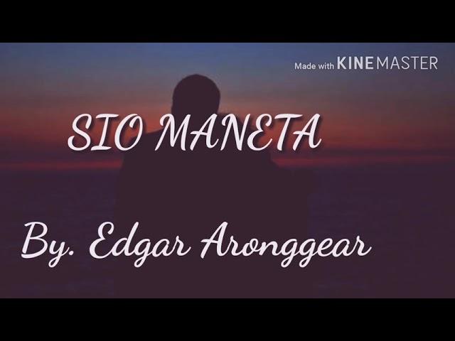 Edgar Aronggear_LIRIK SIO MANETA