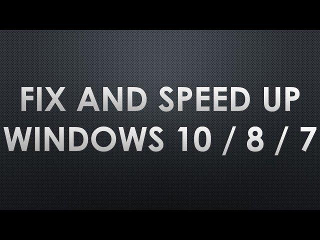 software to speed up windows 10 / 8 / 7