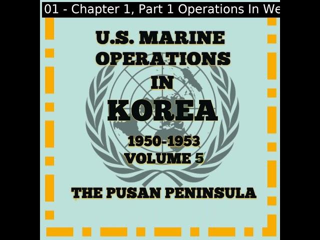 U.S. Marine Operations In Korea 1950-1953, Volume 5: Operations in West Korea Part 1/3