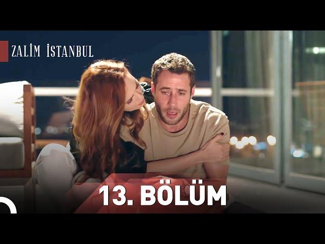 Zalim İstanbul | 13.Bölüm