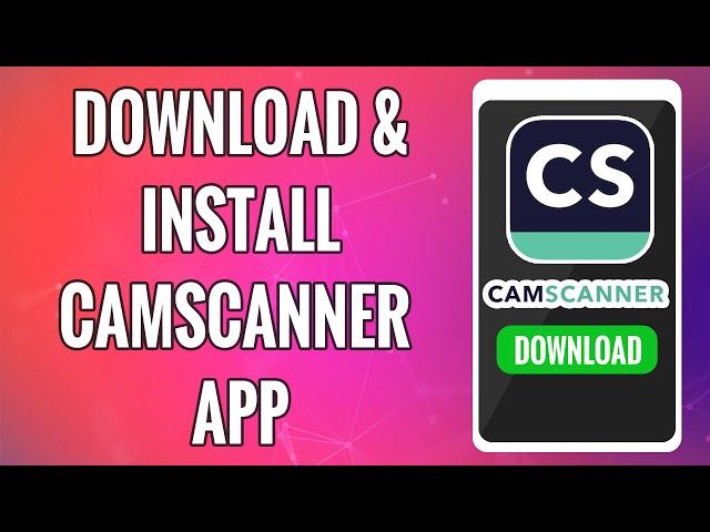 How To Download & Install CamScanner App 2022 | 'CamScanner - PDF Scanner App' Download Help